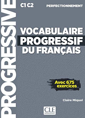 Vocabulaire progressif du francais - Niveau perfectionnement C1/C2 + CD: Livre C1 + CD audio ( von CLE INTERNAT