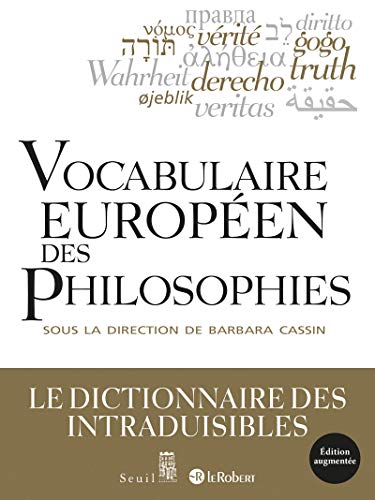 Vocabulaire européen des philosophies: Le dictionnaire des intraduisibles
