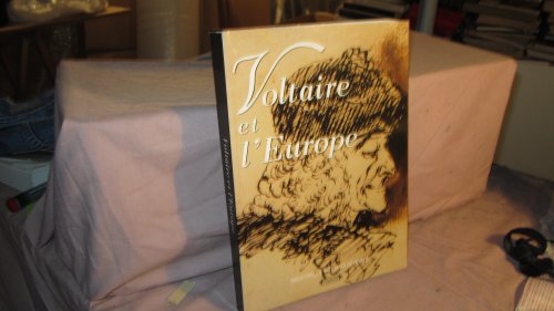 Voltaire et l'Europe: [Paris, Hôtel de la Monnaie, 29 septembre 1994-8 janvier 1995 , exposition