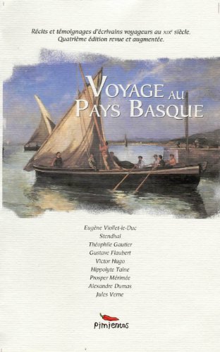 Voyage au Pays Basque: Récits et témoignages d'écrivains voyageurs au XIXe siècle