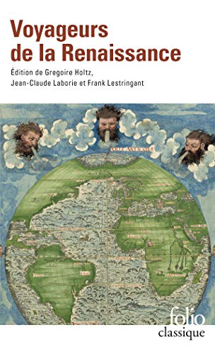 Voyageurs de la Renaissance: Léon l'Africain, Christophe Colomb, Jean de Léry et les autres
