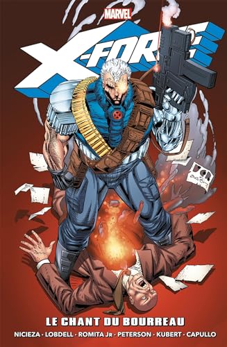 X-Force : Le chant du bourreau: 1992-1993 X-Force : Le chant du bourreau: 1992-1993