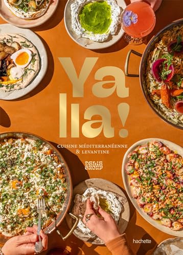 Yalla !: Cuisine méditerranéenne & levantine von HACHETTE PRAT