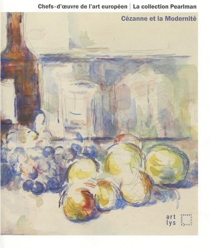 chefs-d'oeuvre de la collection pearlman: Cézanne et la Modernité von RMN
