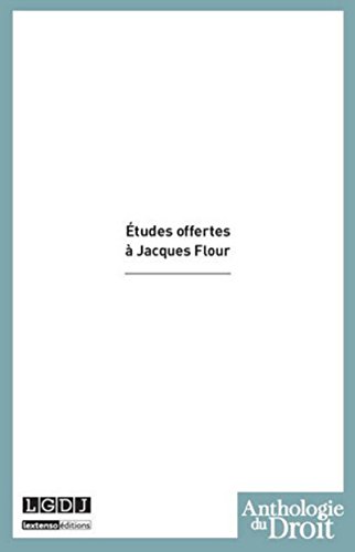 etudes offertes à jacques flour etudes offertes à jacques flour