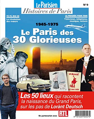 le paris des trente glorieuses: SUR LES PAS DE LORANT DEUTSCH le paris des trente glorieuses: SUR LES PAS DE LORANT DEUTSCH