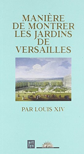 manie re de montrer jardins versailles par louis xiv manie re de montrer jardins versailles par louis xiv