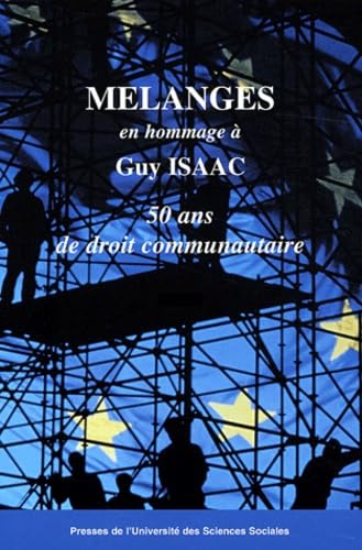 melanges en hommage a guy isaac. 2 tomes: 50 ANS DE DROIT COMMUNAUTAIRE