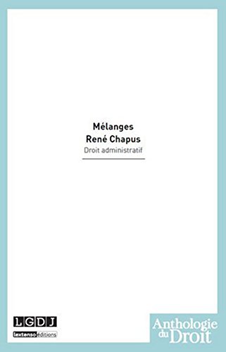 mélanges rené chapus: DROIT ADMINISTRATIF mélanges rené chapus: DROIT ADMINISTRATIF