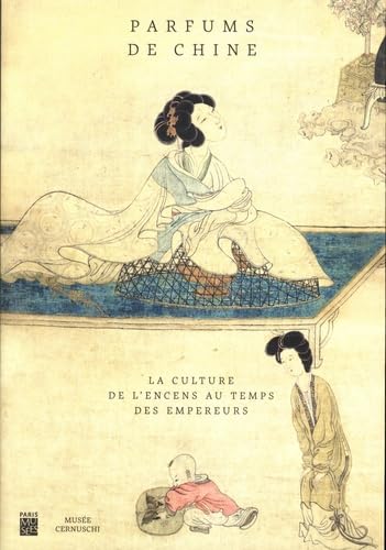 parfums de chine: LA CULTURE DE L'ENCENS AU TEMPS DES EMPEREURS parfums de chine: LA CULTURE DE L'ENCENS AU TEMPS DES EMPEREURS