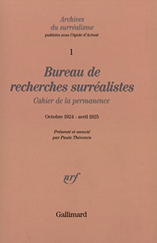 Bureau de recherches surréalistes: Cahier de la permanence (Octobre 1924 - Avril 1925) von GALLIMARD