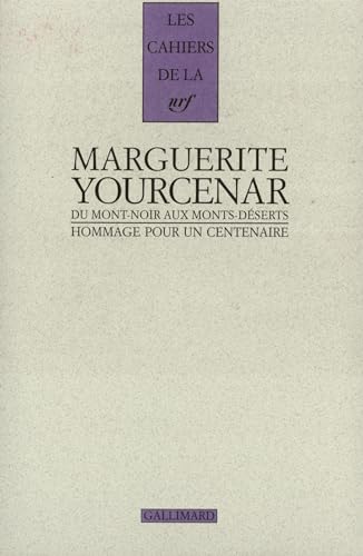 Marguerite Yourcenar, du Mont-Noir aux Monts-Déserts: Hommage pour un centenaire