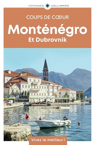 Monténégro et Dubrovnik: Guide Coups de coeur von GALLIM LOISIRS