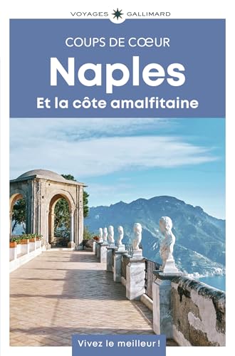 Naples et la côte amalfitaine: Guide Coups de coeur von GALLIM LOISIRS