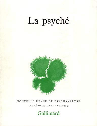 Nouvelle revue de psychanalyse, N° 12 automne 1975 : La psyché Nouvelle revue de psychanalyse, N° 12 automne 1975 : La psyché von GALLIMARD