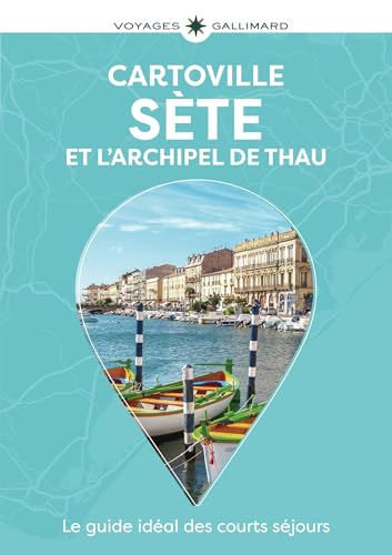 Sète et l'Archipel de Thau: Guide Cartoville von GALLIM LOISIRS