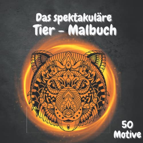 Das spektakuläre Tier-Malbuch: Malbuch für Erwachsene. 50 coole Motive rund um Tiere. Das perfekte Geschenk für jugendliche Teenager. Förderung für ... für Erwachsene und Teenager, Band 1) Das spektakuläre Tier-Malbuch: Malbuch für Erwachsene. 50 coole Motive rund um Tiere. Das perfekte Geschenk für jugendliche Teenager. Förderung für ... für Erwachsene und Teenager, Band 1)