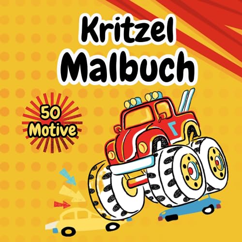 Kritzel Malbuch: Malbuch ab 3 Jahre für Jungen. 45 Motive kreatives Kritzeln und Ausmalen. Bagger, Traktor, Feuerwehr, Boot und viele andere Fahrzeuge! Kritzelbuch Jungen Kritzel Malbuch: Malbuch ab 3 Jahre für Jungen. 45 Motive kreatives Kritzeln und Ausmalen. Bagger, Traktor, Feuerwehr, Boot und viele andere Fahrzeuge! Kritzelbuch Jungen