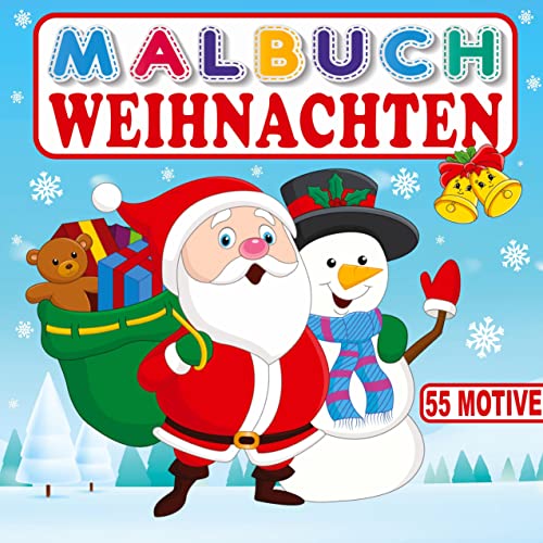 MALBUCH WEIHNACHTEN 55 MOTIVE: Ein zauberhaftes Weihnachtsbuch für Kinder. Ausmalbuch für Mädchen und Jungen. Kreativität für eine fantastische Weihnachtszeit 55 wundervolle Ausmalbilder. MALBUCH WEIHNACHTEN 55 MOTIVE: Ein zauberhaftes Weihnachtsbuch für Kinder. Ausmalbuch für Mädchen und Jungen. Kreativität für eine fantastische Weihnachtszeit 55 wundervolle Ausmalbilder. von tredition