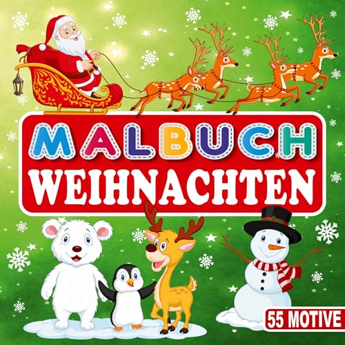 MALBUCH WEIHNACHTEN 55 MOTIVE: Zauberhaftes Weihnachtsbuch für Kinder. Ausmalbuch für Mädchen und Jungen. Kreativität für eine stimmungsvolle Weihnachtszeit mit 55 großartigen Ausmalbildern. MALBUCH WEIHNACHTEN 55 MOTIVE: Zauberhaftes Weihnachtsbuch für Kinder. Ausmalbuch für Mädchen und Jungen. Kreativität für eine stimmungsvolle Weihnachtszeit mit 55 großartigen Ausmalbildern.