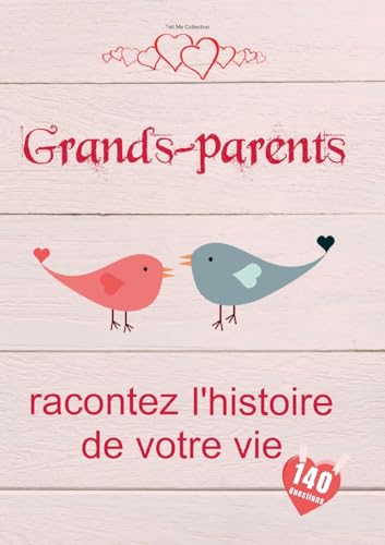 Grands-parents, racontez l'histoire de votre vie: Un livre de souvenirs précieux pour Mamie et Papy | Un cadeau tendre pour les grands-parents von BoD – Books on Demand – Frankreich