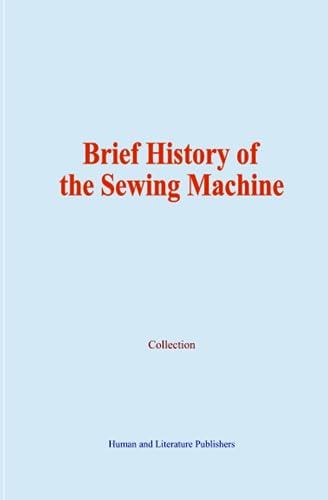 Brief History of the Sewing Machine
