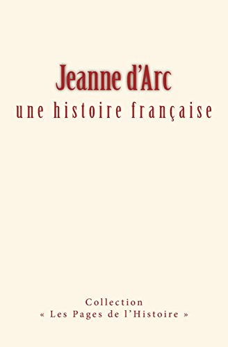 Jeanne d'Arc : une histoire française von Editions Le Mono