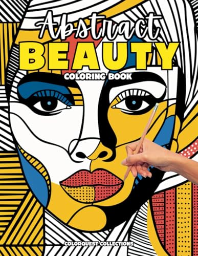 Abstract Beauty Coloring Book: Faces of Serenity and Graceful Elegance Abstract Beauty Coloring Book: Faces of Serenity and Graceful Elegance von Independently published
