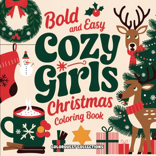 Bold and Easy Cozy Girls Christmas Coloring Book: A Delightful Collection of Adorable Christmas-Themed Images to Color, Relax, and Melt Stress Away (Cozy Girl Christmas) Bold and Easy Cozy Girls Christmas Coloring Book: A Delightful Collection of Adorable Christmas-Themed Images to Color, Relax, and Melt Stress Away (Cozy Girl Christmas) von Independently published
