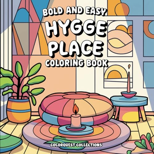 Bold and Easy Hygge Place Coloring Book: Super Cute, Warm, and Relaxing Hygge Place Designs for Relaxation and Stress Relief Bold and Easy Hygge Place Coloring Book: Super Cute, Warm, and Relaxing Hygge Place Designs for Relaxation and Stress Relief von Independently published