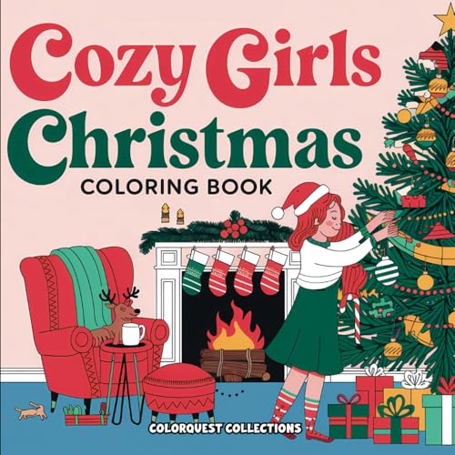 Cozy Girls Christmas Coloring Book: Charming and Adorable Holiday-Themed Coloring for Relaxation and Fun (Cozy Girl Christmas) Cozy Girls Christmas Coloring Book: Charming and Adorable Holiday-Themed Coloring for Relaxation and Fun (Cozy Girl Christmas) von Independently published