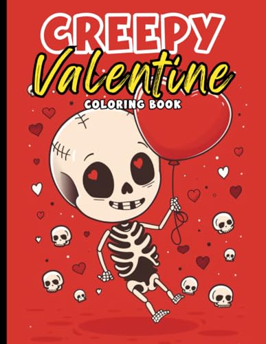 Creepy Valentine Coloring Book: A Colorful, Spooky Spin on Valentine’s Day Fun Creepy Valentine Coloring Book: A Colorful, Spooky Spin on Valentine’s Day Fun von Independently published