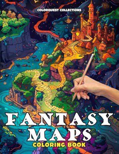 Fantasy Maps Coloring Book: Navigate and Color Your Adventures | Fantasy Gaming and Escaping Into a World of Artistic Imagination (Fantasy Maps Coloring Books) von Independently published