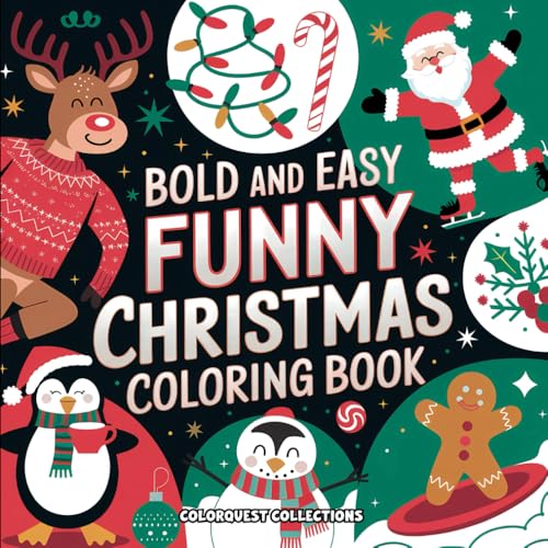 Funny Christmas Coloring Book: Bold, Easy, and Hilarious Christmas-Themed Pages to Color for Festive Fun (Funny Christmas Coloring Books) Funny Christmas Coloring Book: Bold, Easy, and Hilarious Christmas-Themed Pages to Color for Festive Fun (Funny Christmas Coloring Books) von Independently published