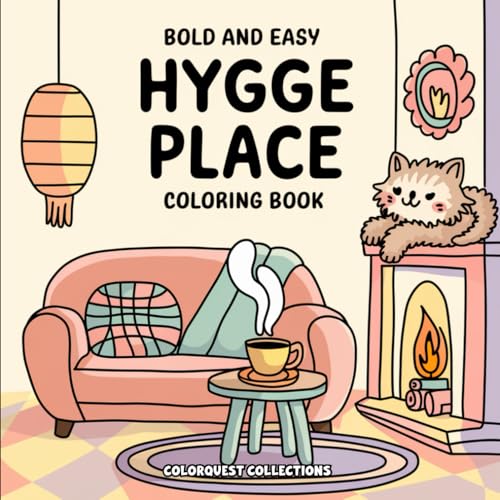 Hygge Place Coloring Book: Super Cute and Adorable Bold & Easy Hygge-Inspired Cozy Corners and Warm Spaces von Independently published