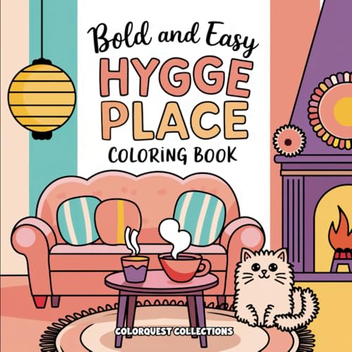 Hygge Place Coloring Book: Unwind With Bold and Easy, Cute and Cozy Hygge Vibes (Hygge Place Coloring Books) Hygge Place Coloring Book: Unwind With Bold and Easy, Cute and Cozy Hygge Vibes (Hygge Place Coloring Books) von Independently published