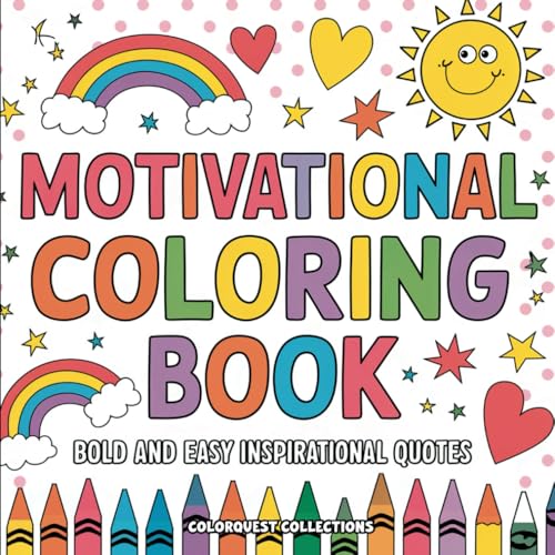 Motivational Coloring Book: Inspirational Words and Uplifting Quotes to Relax, Inspire, and Promote Creativity (Inspirational and Motivational Words Coloring Books) Motivational Coloring Book: Inspirational Words and Uplifting Quotes to Relax, Inspire, and Promote Creativity (Inspirational and Motivational Words Coloring Books) von Independently published