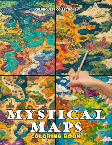 Mystical Maps Coloring Book: A Fantasy Journey of Colorful Adventure (Fantasy Maps Coloring Books) Mystical Maps Coloring Book: A Fantasy Journey of Colorful Adventure (Fantasy Maps Coloring Books)