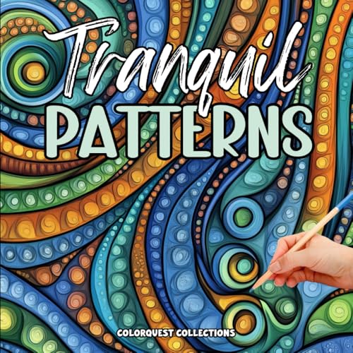 Tranquil Patterns: Abstract Designs for Mindful Coloring & Stress Relief Tranquil Patterns: Abstract Designs for Mindful Coloring & Stress Relief von Independently published