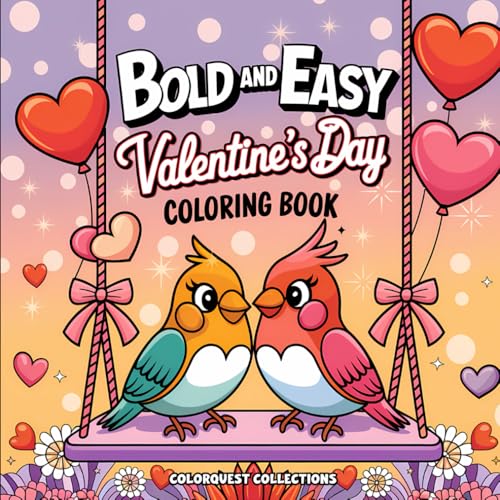 Valentine's Day Coloring Book: Bold and Easy Simple Valentine's Coloring Pages for All Ages Valentine's Day Coloring Book: Bold and Easy Simple Valentine's Coloring Pages for All Ages von Independently published