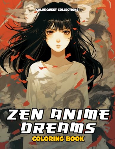 Zen Anime Dreams Coloring Book: Japanese Manga Pages to Color for Stress-Free Creativity (Japanese Anime Coloring Books) Zen Anime Dreams Coloring Book: Japanese Manga Pages to Color for Stress-Free Creativity (Japanese Anime Coloring Books) von Independently published