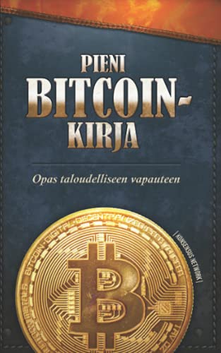 Pieni Bitcoin-kirja: Opas taloudelliseen vapauteen von Konsensus Network