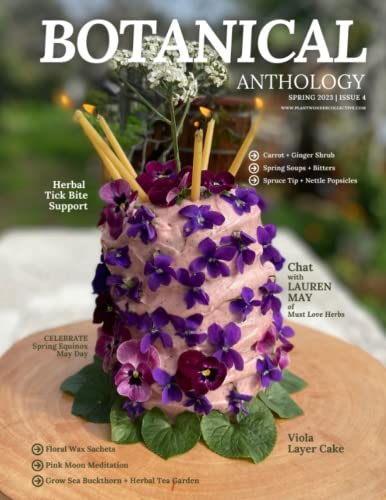 Botanical Anthology: Spring 2023 (Botanical Anthology: Seasonal, Plant Centered Quarterly Magazine) von Independently published