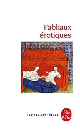 Fabliaux érotiques: textes de jongleurs des XIIe et XIIIe siecles (Ldp Let.Gothiq.)