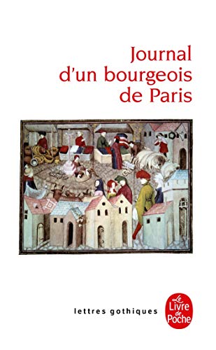 Journal D Un Bourgeois de Paris: De 1405 à 1449 Journal D Un Bourgeois de Paris: De 1405 à 1449 von Le Livre de Poche