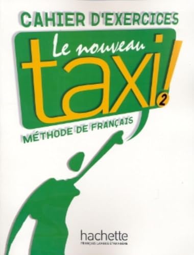 Le Nouveau Taxi: Niveau 2 Cahier D'Exercices von Hachette Fle