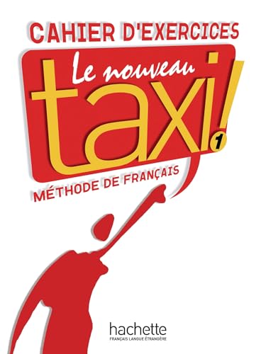Le nouveau taxi!: Cahier d'exercices 1