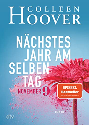 Nächstes Jahr am selben Tag: Roman | Die deutsche Ausgabe des Bestsellers ›November 9‹ Nächstes Jahr am selben Tag: Roman | Die deutsche Ausgabe des Bestsellers ›November 9‹