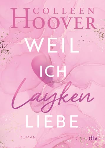 Weil ich Layken liebe: Roman | Die deutsche Ausgabe von ›Slammed‹ (Will & Layken-Reihe, Band 1) Weil ich Layken liebe: Roman | Die deutsche Ausgabe von ›Slammed‹ (Will & Layken-Reihe, Band 1)