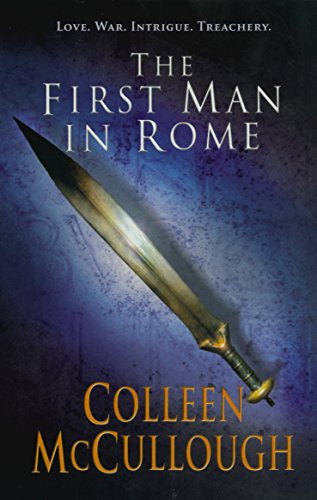 The First Man In Rome (Masters of Rome, 1) von Arrow